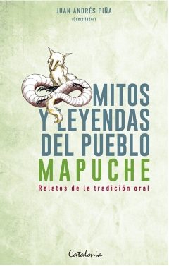 MITOS Y LEYENDAS DEL PUEBLO MAPUCHE