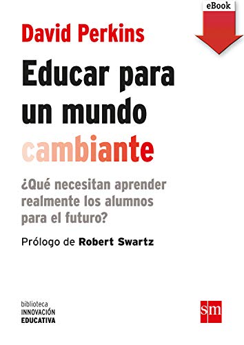 EDUCAR PARA UN MUNDO CAMBIANTE
