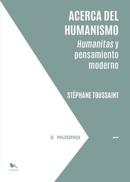 ACERCA DEL HUMANISMO HUMANITAS Y PENSAMIENTO MODERNO