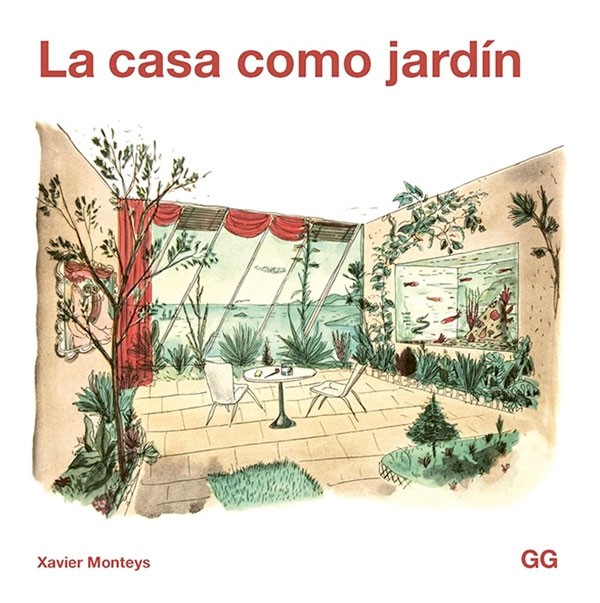 LA CASA COMO JARDIN