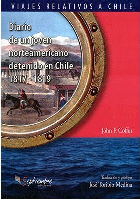 DIARIO DE UN JOVEN NORTEAMERICANO DETENIDO EN CHILE 1817-1819