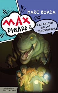 MAX PICARD 2 Y EL ENIGMA DE LOS DINOSAURIOS