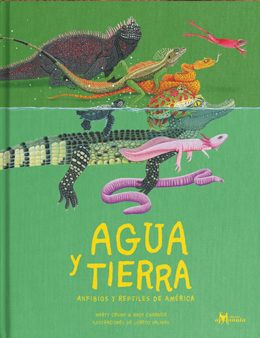 AGUA Y TIERRA ANFIBIOS Y REPTILES DE AMERICA