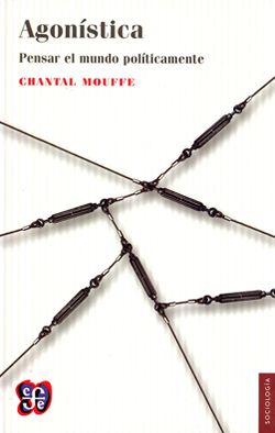 AGONISTICA PENSAR EL MUNDO POLITICAMENTE