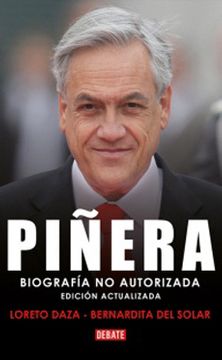 PIÑERA BIOGRAFIA NO AUTORIZADA