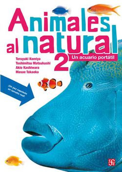 ANIMALES AL NATURAL 2 UN ACUARIO PORTATIL