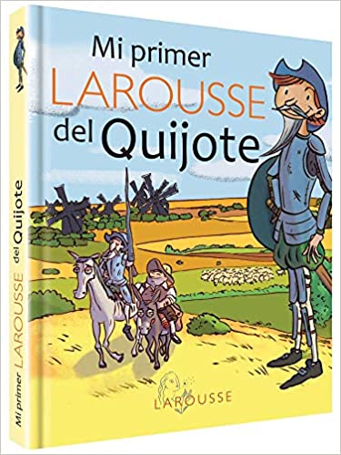 MI PRIMER LAROUSSE DEL QUIJOTE