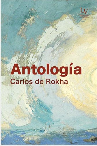 ANTOLOGIA CARLOS DE ROKHA