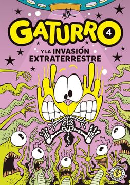 GATURRO 4 Y LA INVASION EXTRATERRESTRE