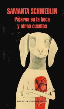 PAJAROS EN LA BOCA Y OTRO CUENTOS
