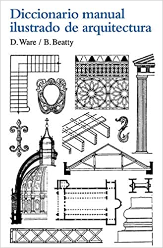 DICCIONARIO MANUAL ILUSTRADO DE ARQUITECTURA