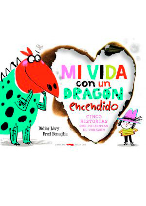 MI VIDA CON UN DRAGON ENCENDIDO