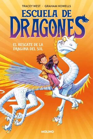 EL RESCATE DE LA DRAGONA DEL SOL ESCUELA DE DRAGONES 2