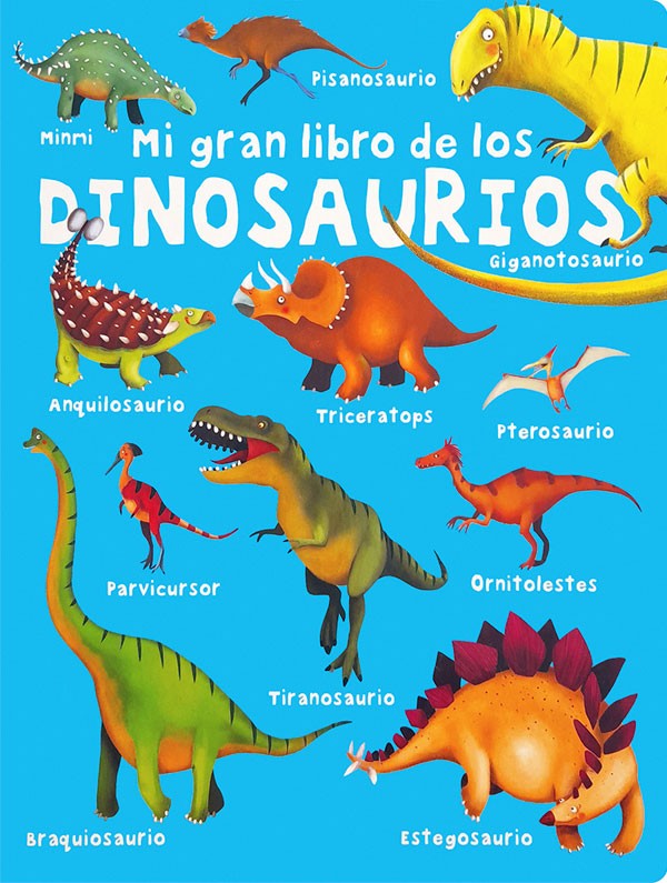 MI GRAN LIBRO DE LOS DINOSAURIOS