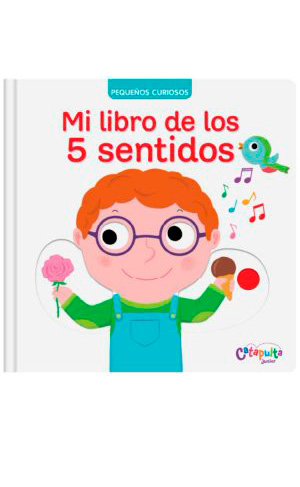 PEQUEÑOS CURIOSOS MI LIBRO DE LOS 5 SENTIDOS