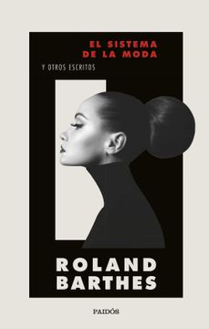 EL SISTEMA DE LA MODA Y OTROS ESCRITOS