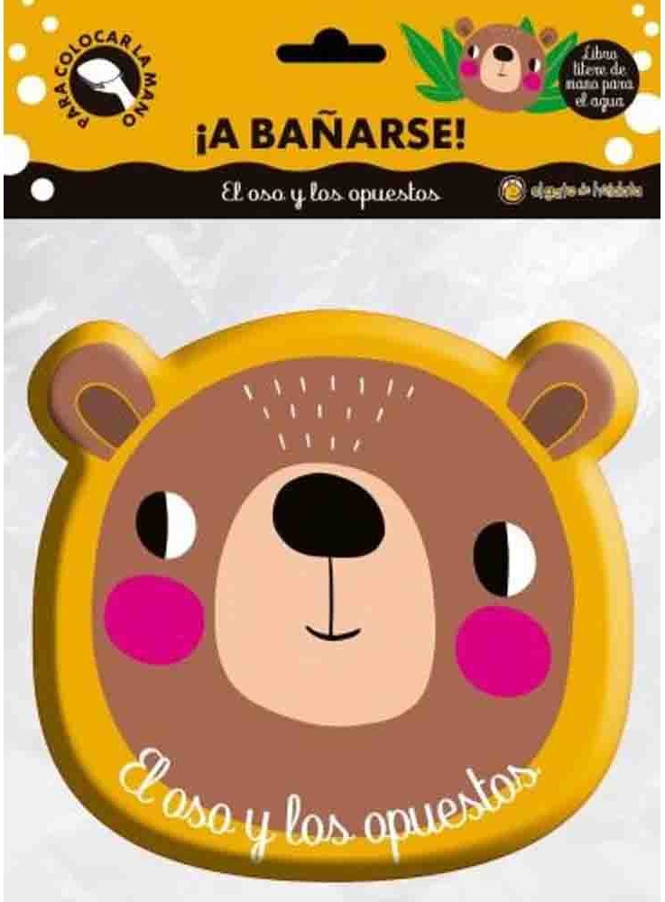 A BAÑARSE EL OSO Y LOS OPUESTOS