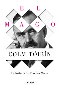 EL MAGO LA HISTORIA DE THOMAS MANN