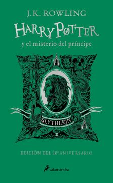 HARRY POTTER 6 Y EL MISTERIO DEL PRINCIPE SLYTHERIN 20 AÑOS