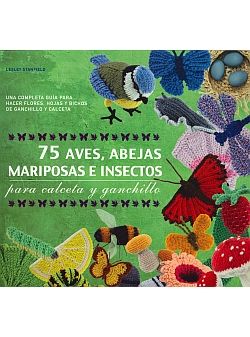 75 AVES ABEJAS MARIPOSAS E INSECTOS PARA CALCETA Y GANCHILLO