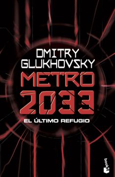METRO 2033 EL ULTIMO REFUGIO