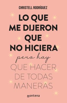 LO QUE ME DIJERON QUE NO HICIERA