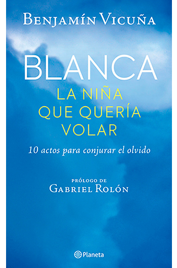 BLANCA LA NIÑA QUE QUERIA VOLAR