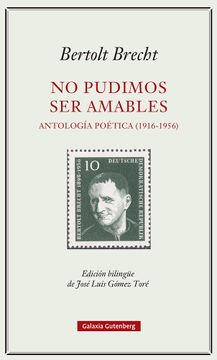 NO PUDIMOS SER AMABLES ANTOLOGIA POETICA 1916-1956