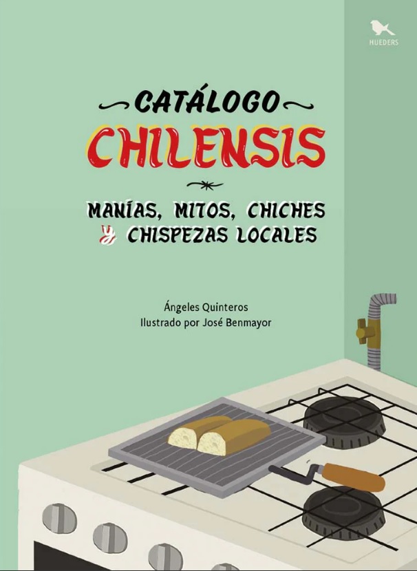 CATALOGO CHILENSIS MANIAS. MITOS. CHICHES Y CHISPEZAS LOCALES
