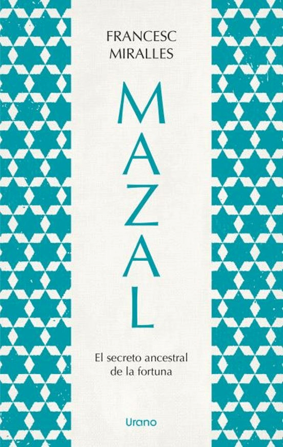 MAZAL EL SECRETO ANCESTRAL DE LA FORTUNA