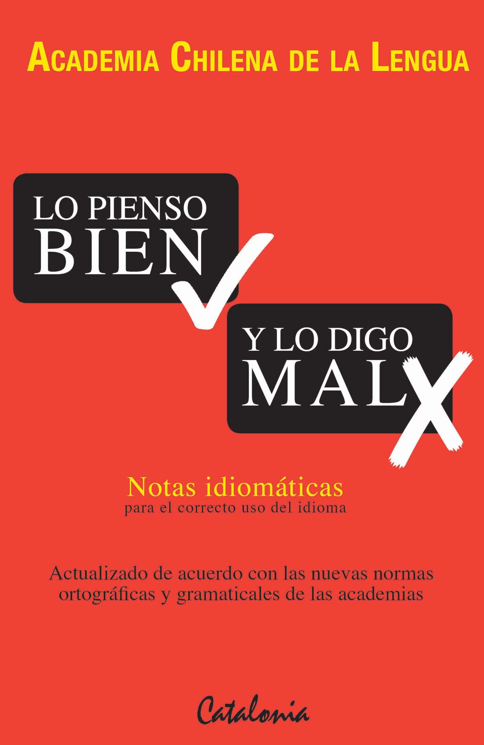 LO PIENSO BIEN Y LO DIGO MAL