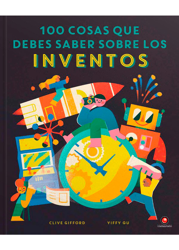 100 COSAS QUE DEBES SABER SOBRE LOS INVENTOS