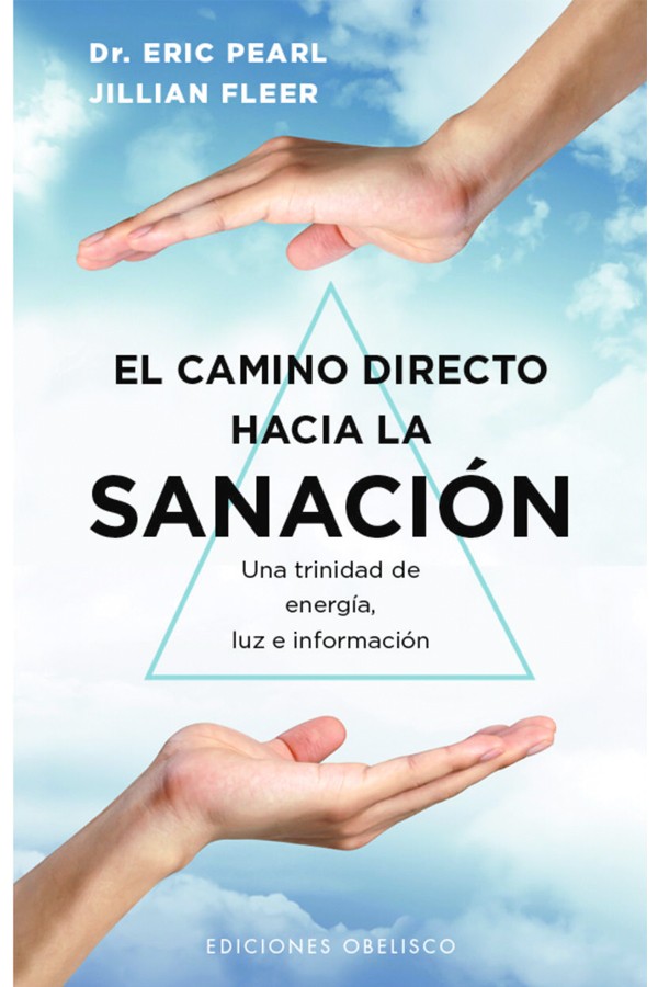 EL CAMINO DIRECTO HACIA LA SANACION