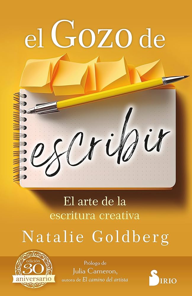 EL GOZO DE ESCRIBIR EL ARTE DE LA ESCRITURA CREATIVA
