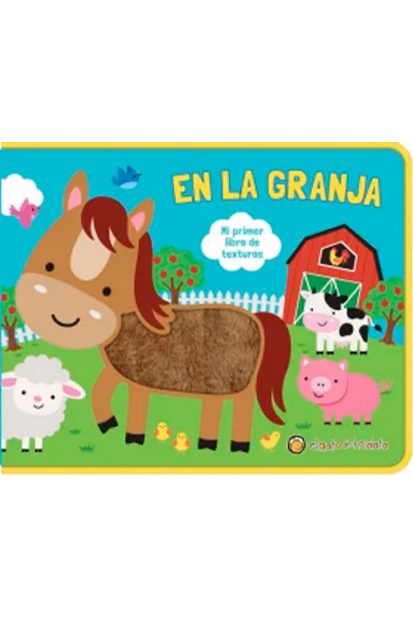 EN LA GRANJA MI PRIMER LIBRO DE TEXTURAS