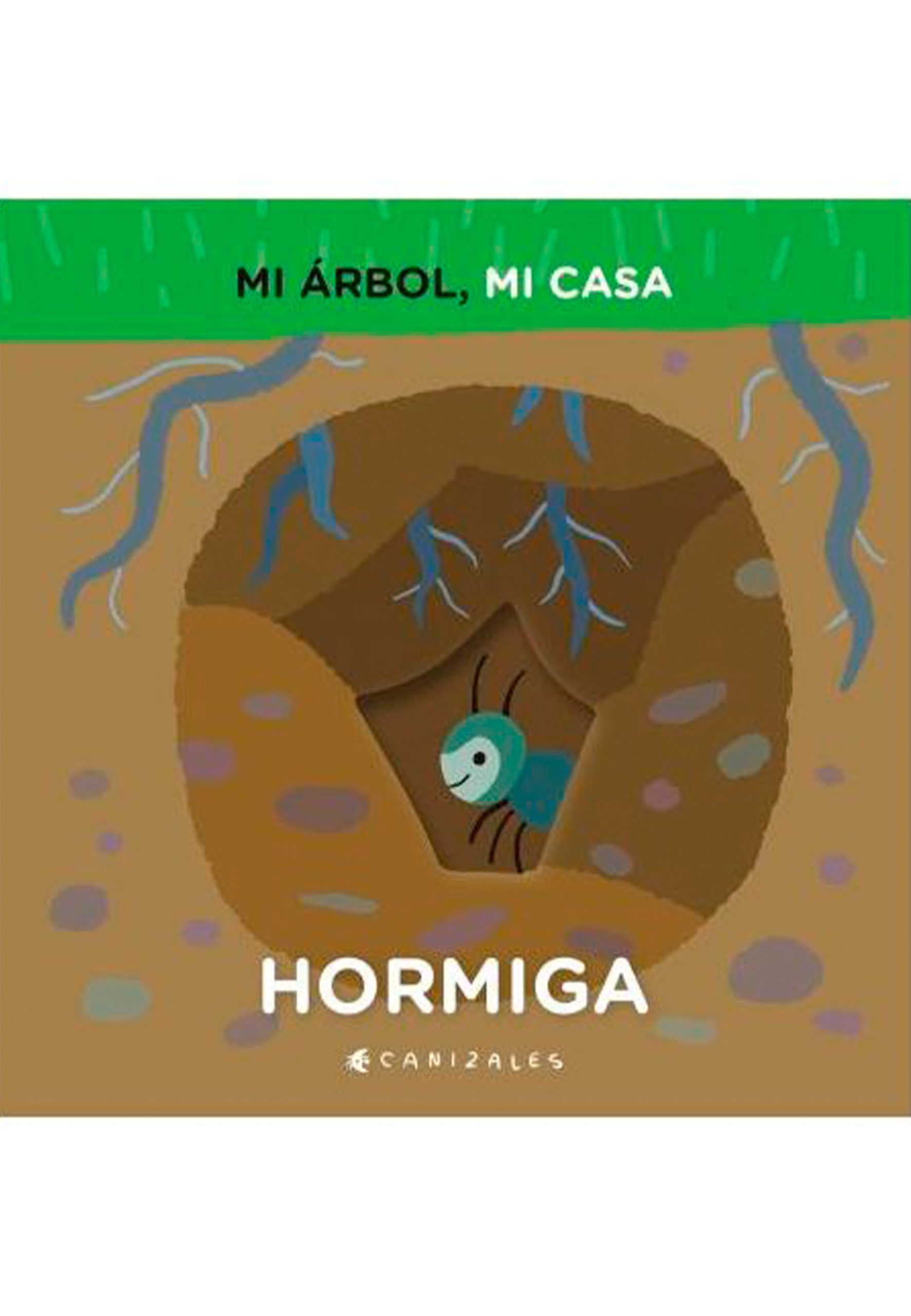 HORMIGA. MI ARBOL MI CASA