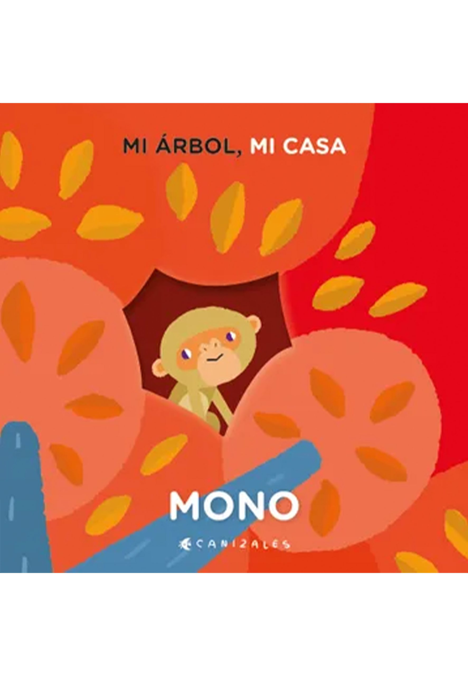 MONO. MI ARBOL MI CASA