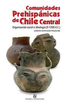 COMUNIDADES PREHISPANICAS DE CHILE CENTRAL