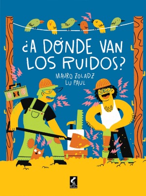 A DONDE VAN LOS RUIDOS