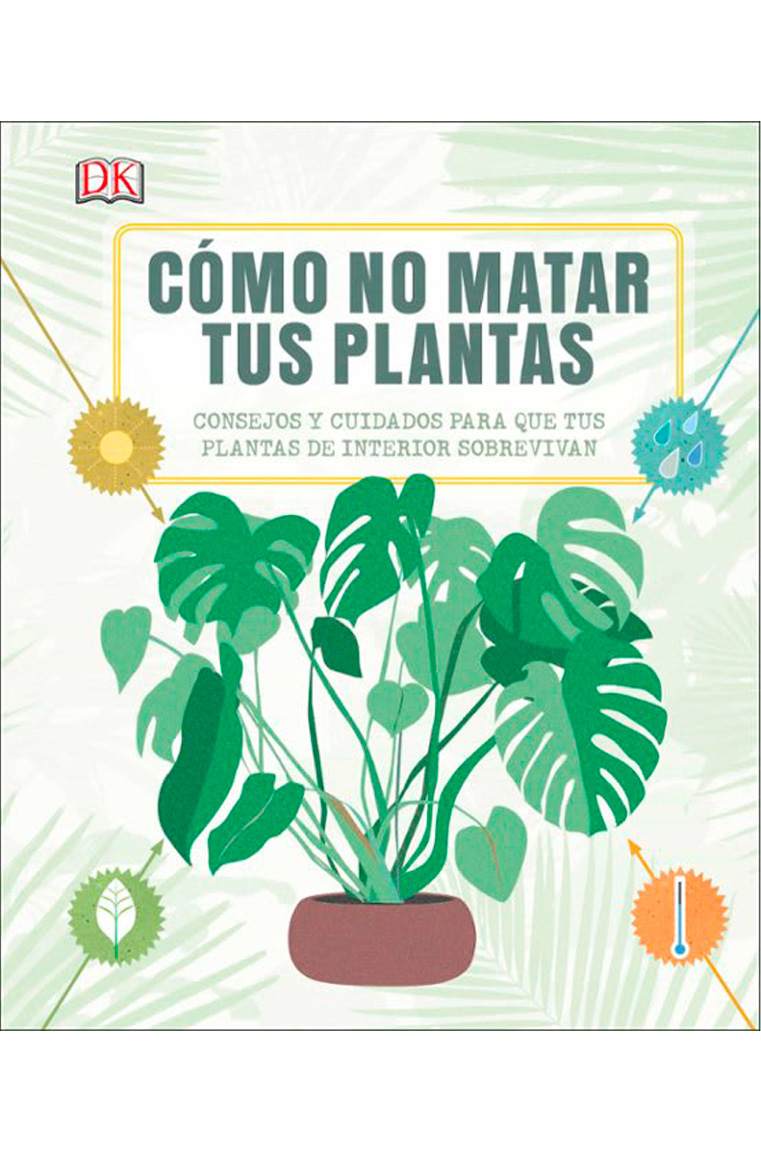 COMO NO MATAR TUS PLANTAS