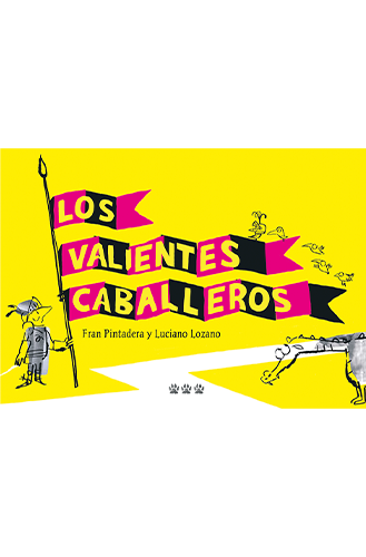 LOS VALIENTES CABALLEROS