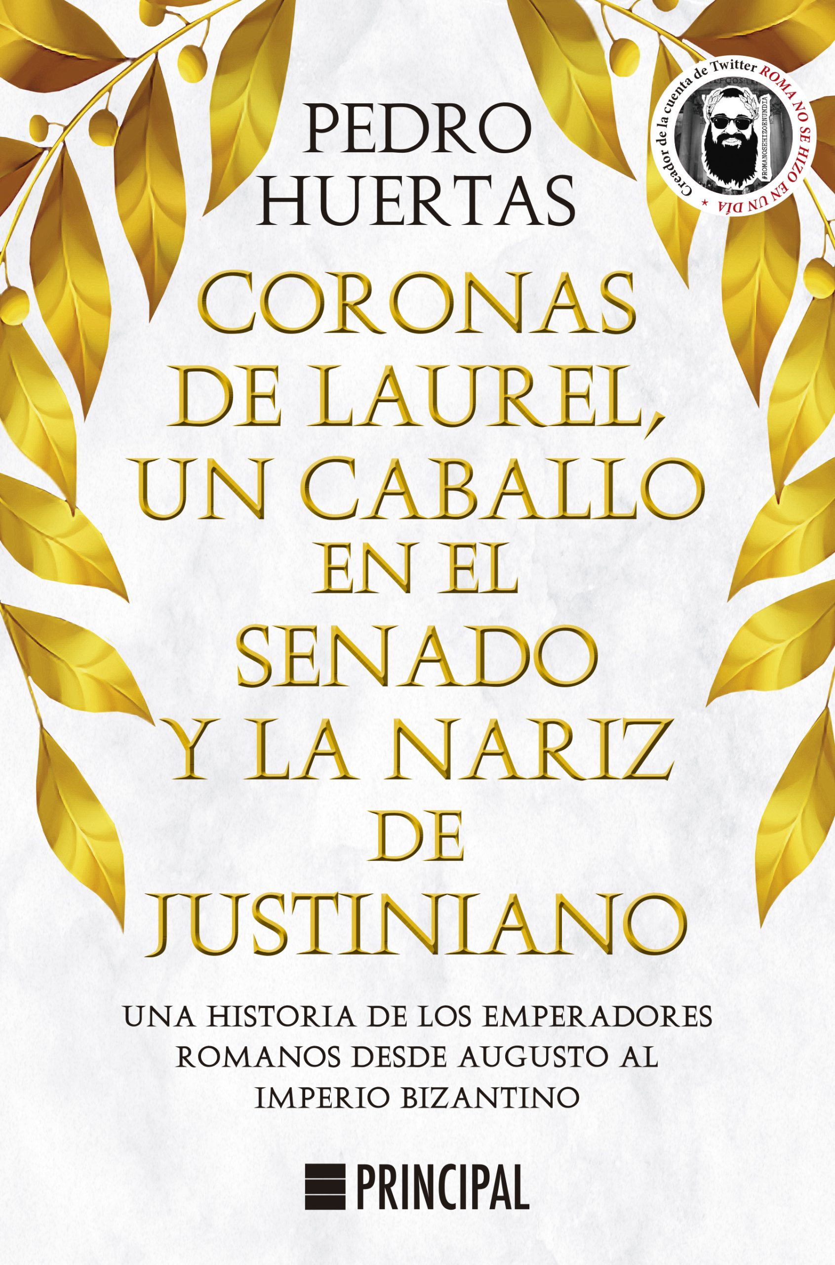 CORONAS DE LAUREL. UN CABALLO EN EL SENADO Y LA NARIZ DE JUSTINIANO