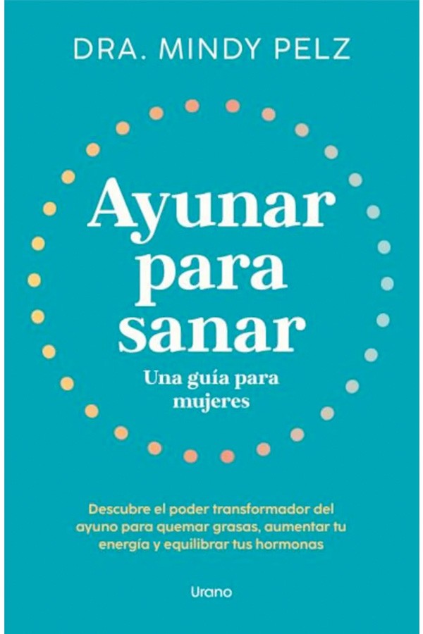 AYUNAR PARA SANAR UNA GUIA PARA MUJERES