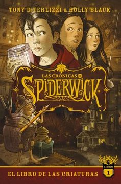 LAS CRONICAS DE SPIDERWICK 1 EL LIBRO DE LAS CRIATURAS