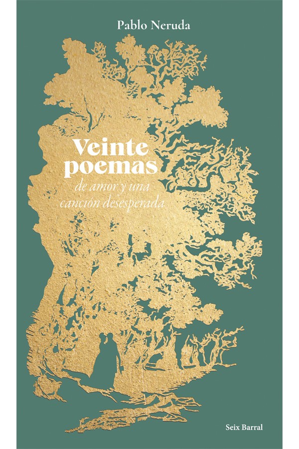 VEINTE POEMAS DE AMOR Y UNA CANCION DESESPERADA