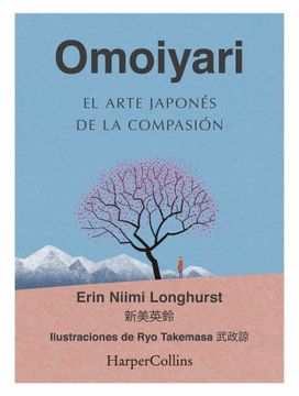 OMOIYARI EL ARTE JAPONES DE LA COMPASION