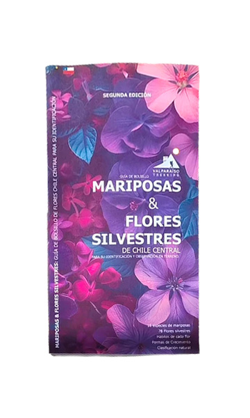 GUIA DE BOLSILLO MARIPOSAS Y FLORES SILVESTRES DE CHILE CENTRAL