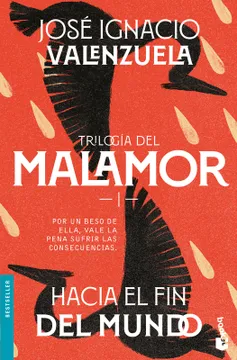 TRILOGÍA DEL MALAMOR: HACIA EL FIN DEL MUNDO