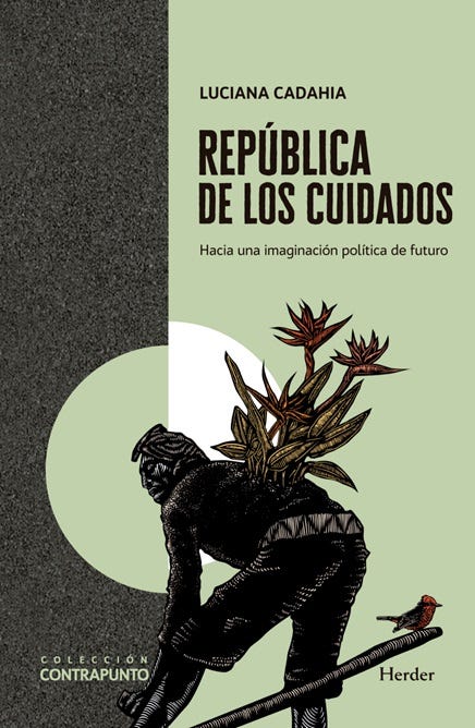 REPUBLICA DE LOS CUIDADOSHACIA UNA IMAGINACION POLITICA DE FUTURO