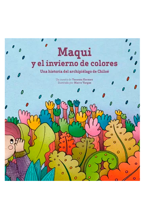 MAQUI Y EL INVIERNO DE COLORES
